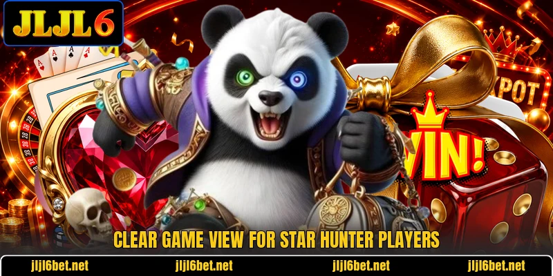 Clear game view for Star Hunter players