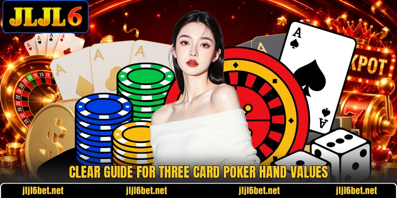 Clear guide for three card poker hand values Clear guide for three card poker hand values
