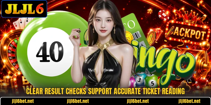 Clear result checks support accurate ticket reading