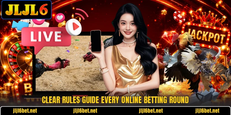 Clear rules guide every online betting round
