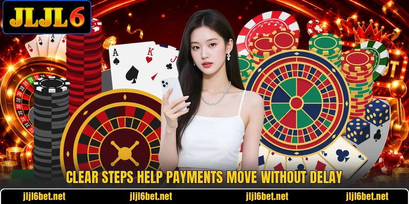 Clear steps help payments move without delay