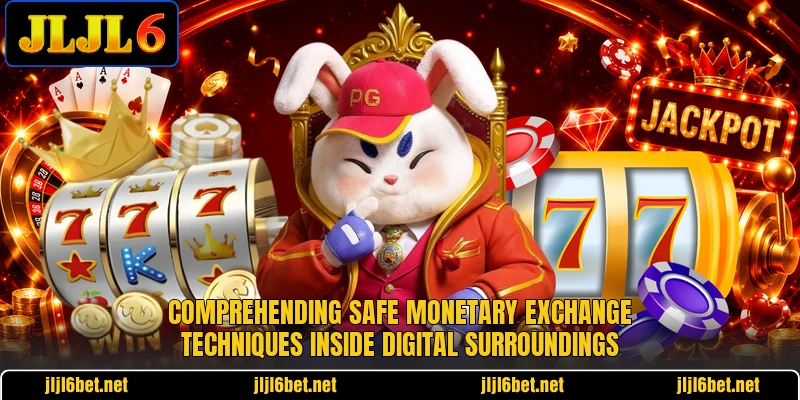 Comprehending safe monetary exchange techniques inside digital surroundings Comprehending safe monetary exchange techniques inside digital surroundings