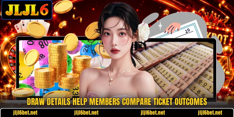 Draw details help members compare ticket outcomes