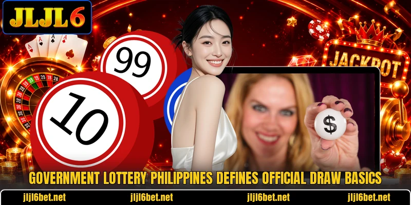 Government lottery philippines defines official draw basics