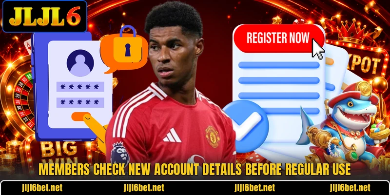 Members check new account details before regular use