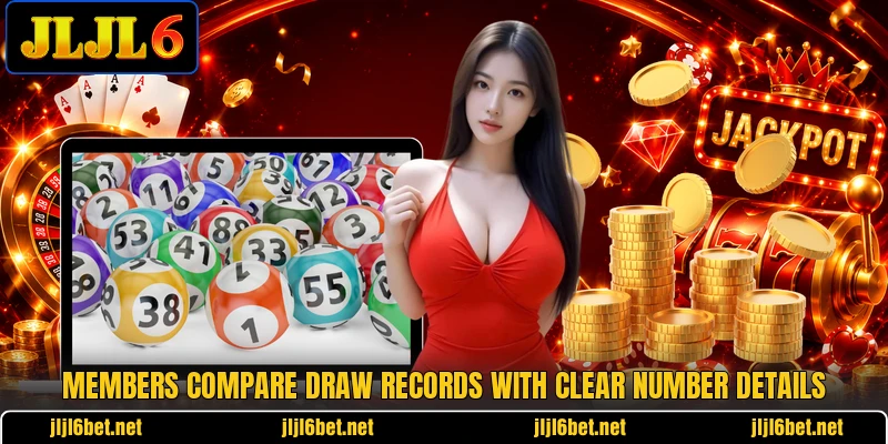 Members compare draw records with clear number details