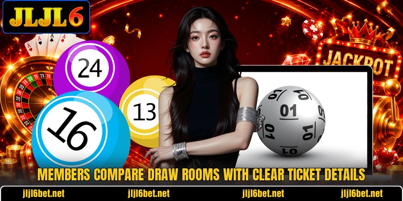 Members compare draw rooms with clear ticket details