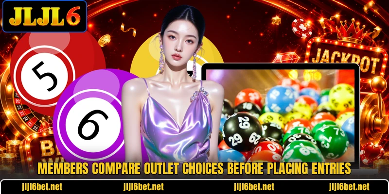 Members compare outlet choices before placing entries Members compare outlet choices before placing entries