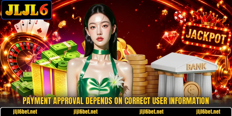 Payment approval depends on correct user information