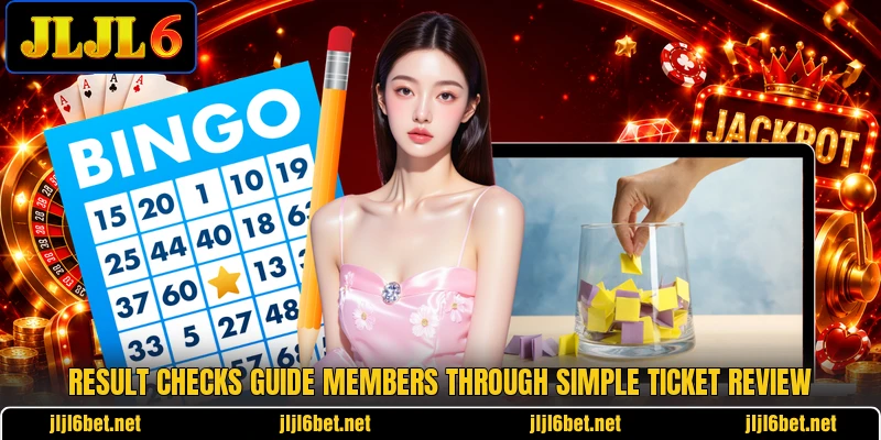 Result checks guide members through simple ticket review
