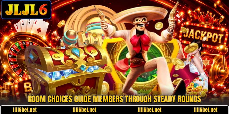 Room choices guide members through steady rounds