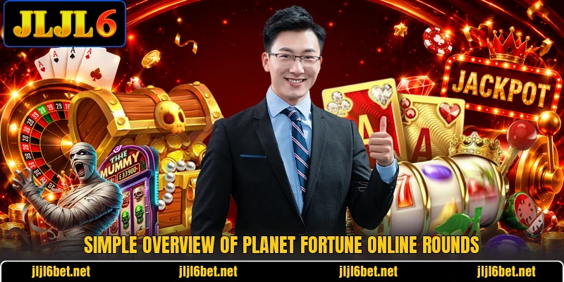 Simple overview of Planet Fortune online rounds Simple overview of Planet Fortune online rounds
