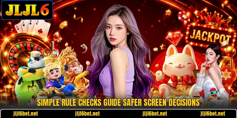 Simple rule checks guide safer screen decisions